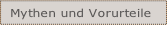 Mythen und Vorurteile.